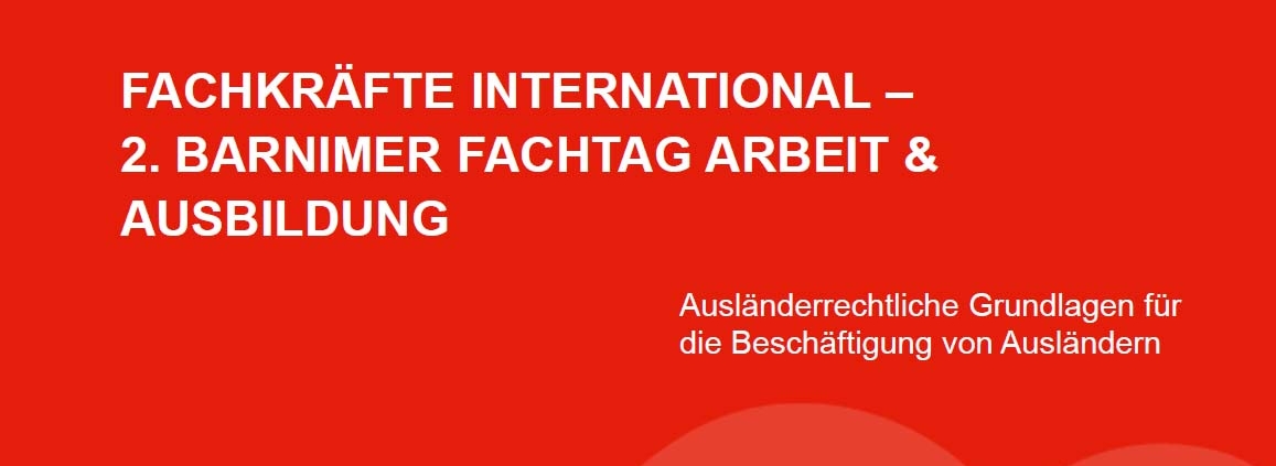 2. Barnimer Fachtag Arbeit & Ausbildung - Fachkräfte International